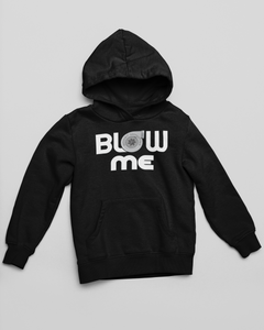 Blow Me Hoodie